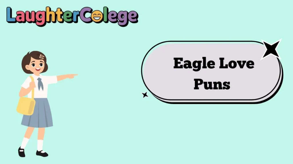 Eagle Love Puns