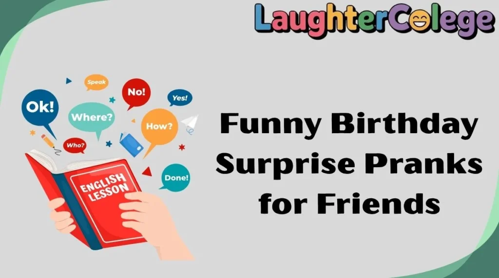 Funny Birthday Surprise Pranks for Friends