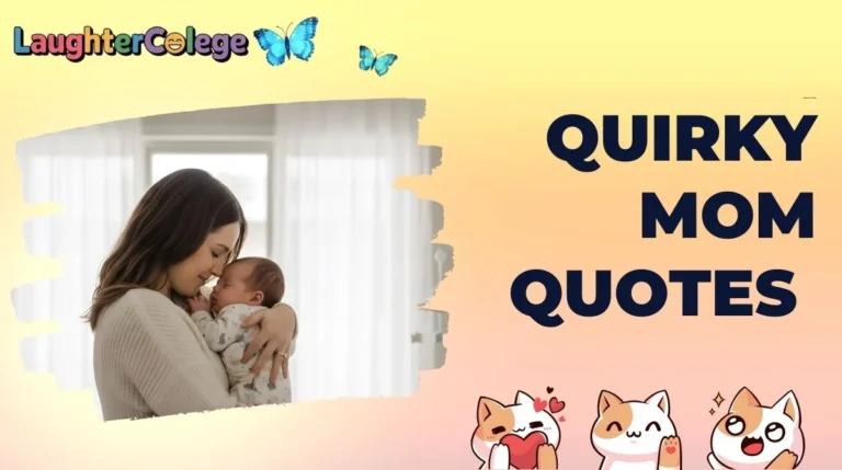 Quirky Mom Quotes