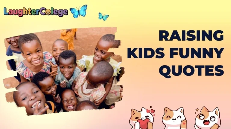Raising Kids Funny Quotes