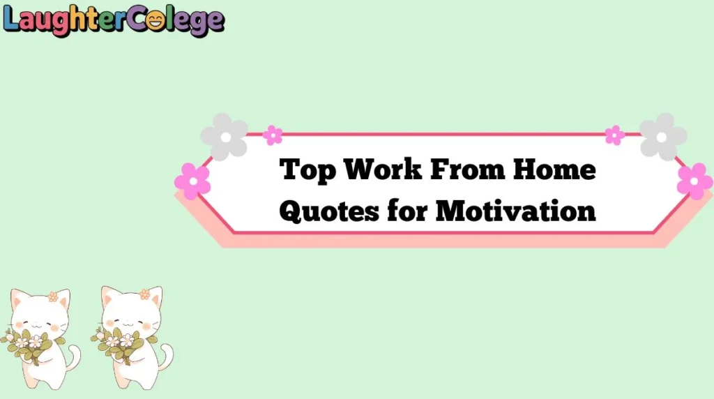Top Work From Home Quotes for Motivation