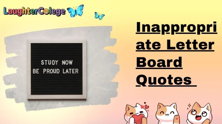Inappropriate Letter Board Quotes