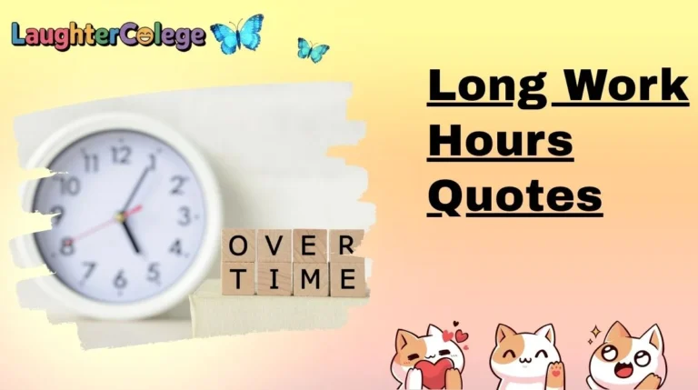 Long Work Hours Quotes