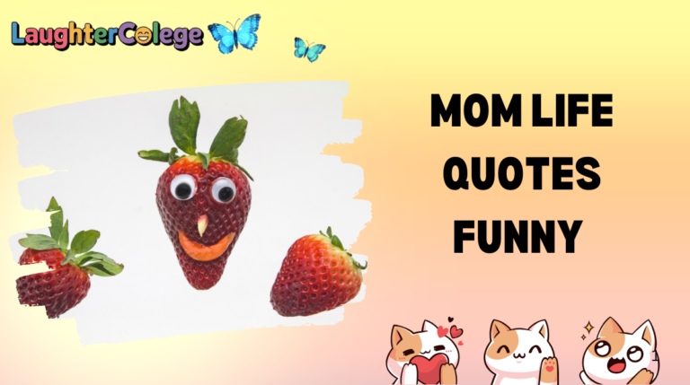 Mom Life Quotes Funny