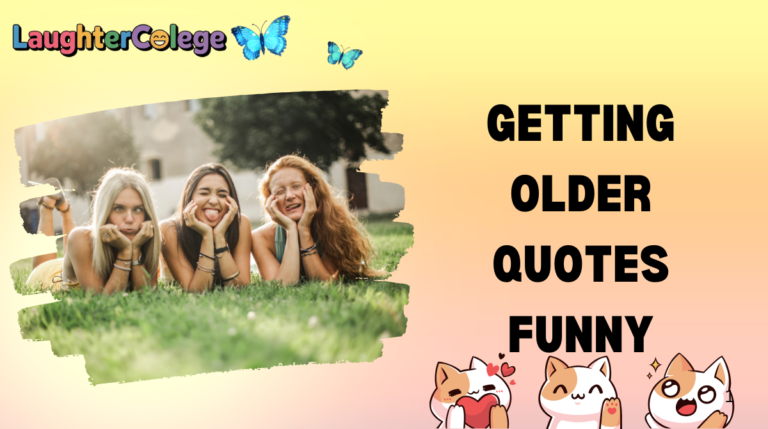 Getting Older Quotes Funny