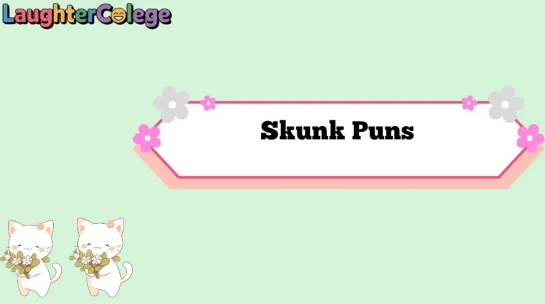 Skunk Puns