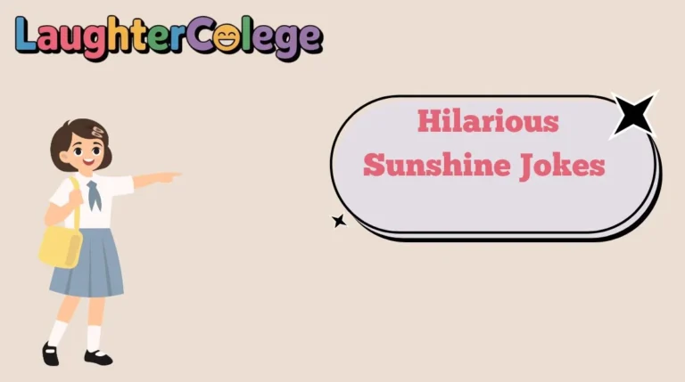 Hilarious Sunshine Jokes