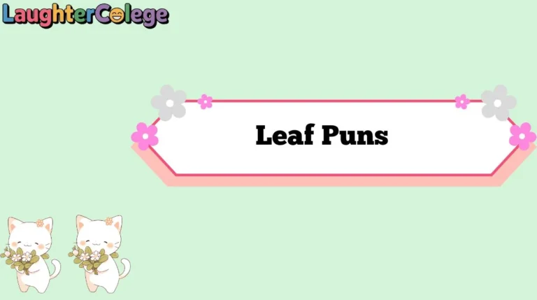 Leaf Puns