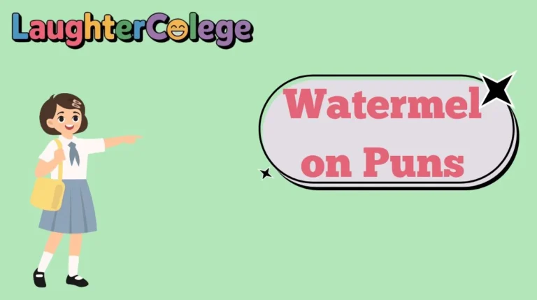 Watermelon Puns