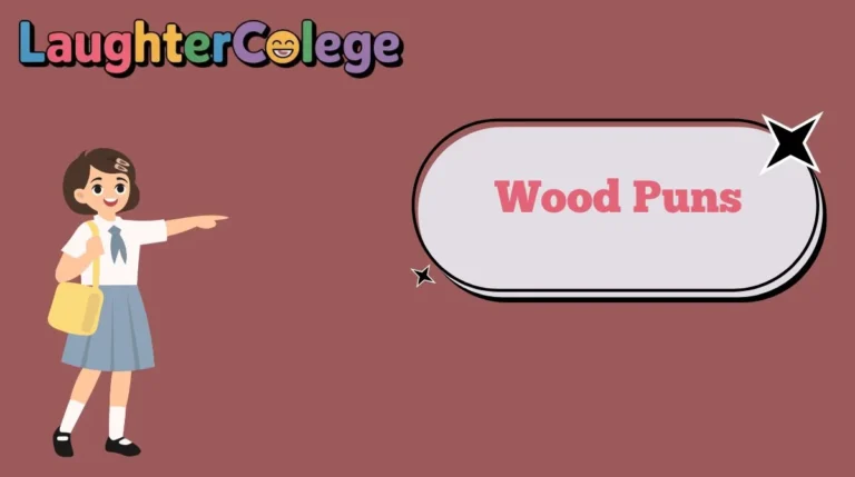 Wood Puns