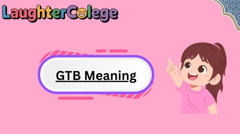 GTB Meaning