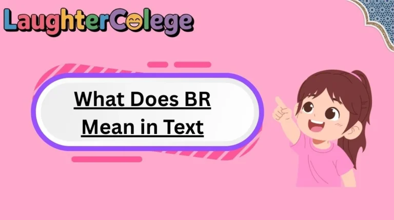 What Does BR Mean in Text