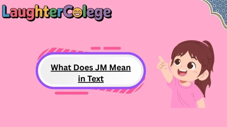 What Does JM Mean in Text