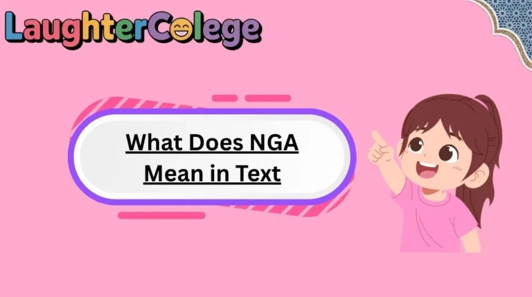 What Does NGA Mean in Text