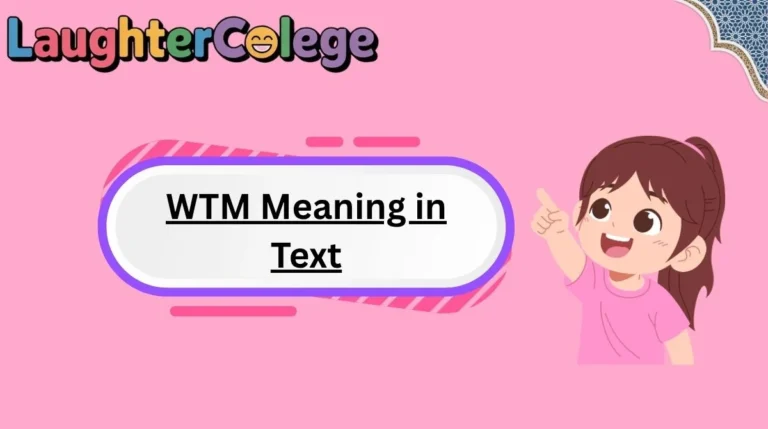 WTM Meaning in Text