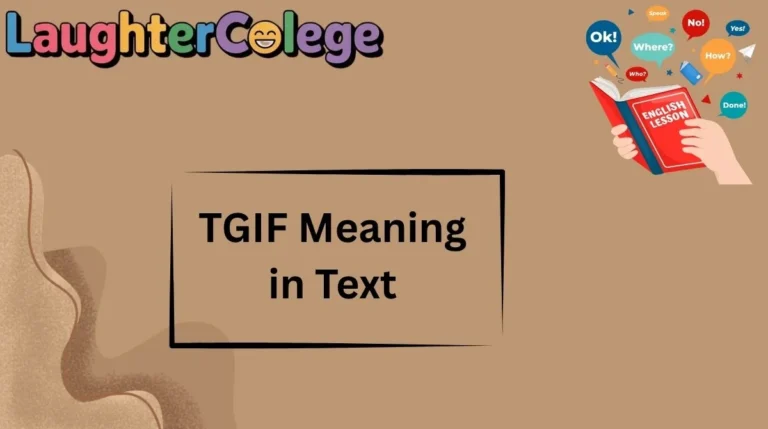 TGIF Meaning in Text