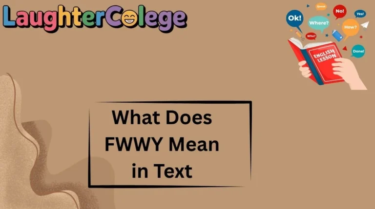 What Does FWWY Mean in Text