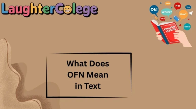 What Does OFN Mean in Text