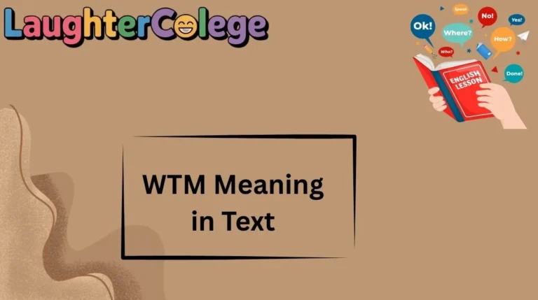 WTM Meaning in Text